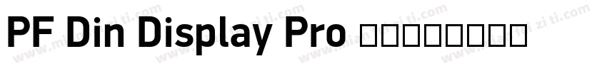 PF Din Display Pro 字体字体转换